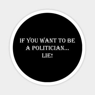 politician life Magnet